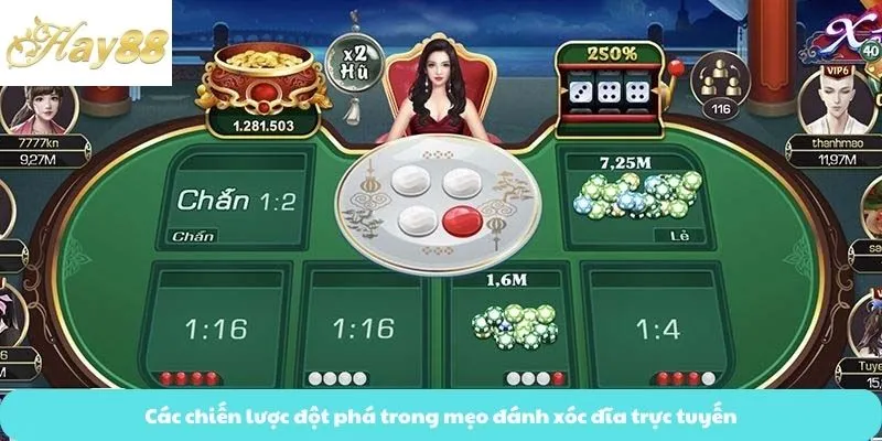 Các chiến lược đột phá trong mẹo đánh xóc đĩa trực tuyến