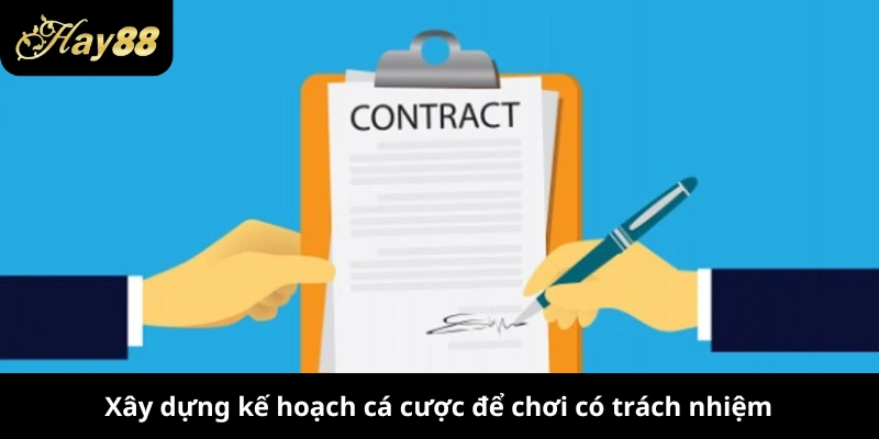 Xây dựng kế hoạch cá cược để chơi có trách nhiệm